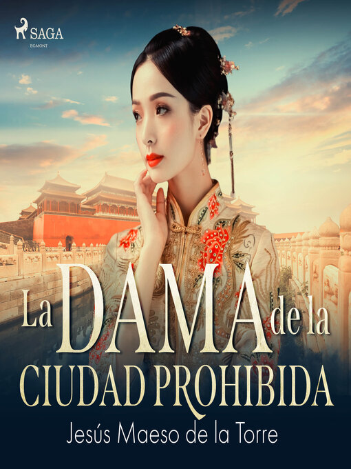 Title details for La dama de la ciudad prohibida by Jesús Maeso de la Torre - Available
